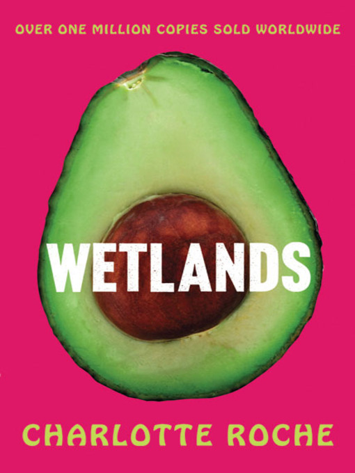 Title details for Wetlands by Charlotte Roche - Wait list